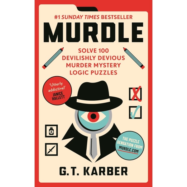 Murdle: #1 SUNDAY TIMES BESTSELLER: Solve 100 Devilishly Devious Murder Mystery Logic Puzzles (Book 1) (Murdle Puzzle Series)